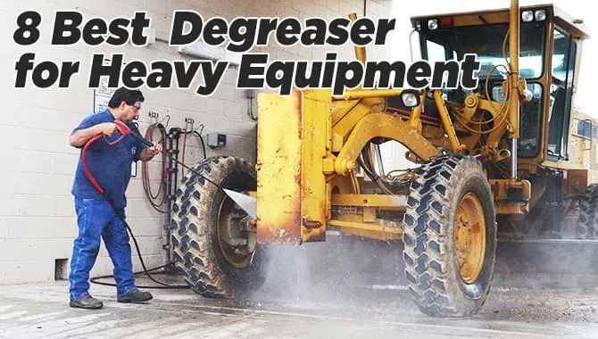 Best Degreaser For Heavy Equipment Review & Buying Guide