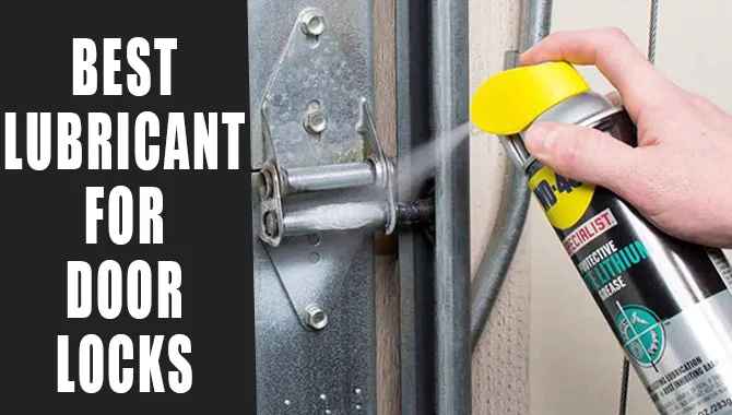 Best lubricant for door locks