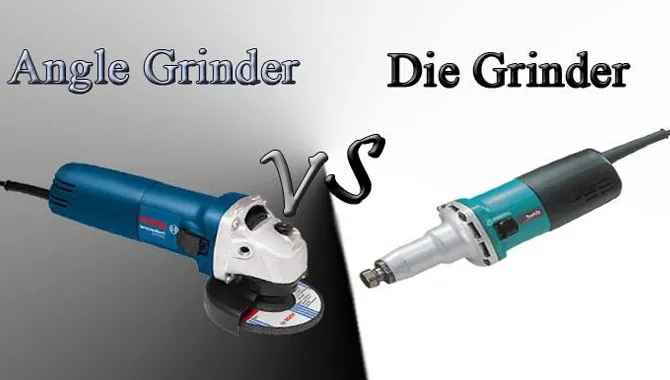 Die Grinder Vs. Dremel – Which Is Better?