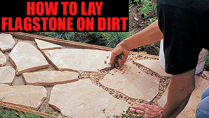How To Lay Flagstone On Dirt