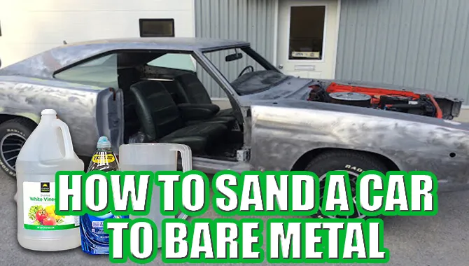 How To Sand A Car To Bare Metal