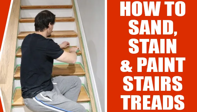 How To Sand, Stain & Paint Stairs Treads