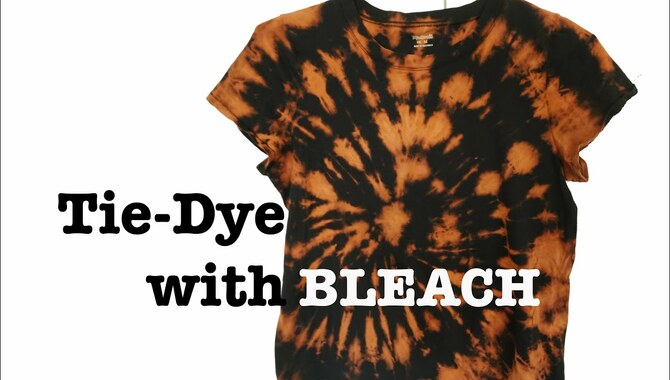 How To Tie Dye With Bleach