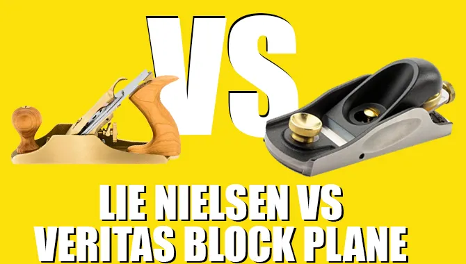 Lie Nielsen Vs Veritas Block Plane