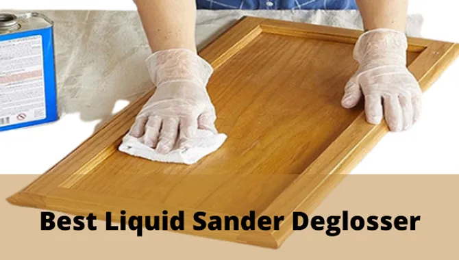Pros of a Liquid Sander Deglosser