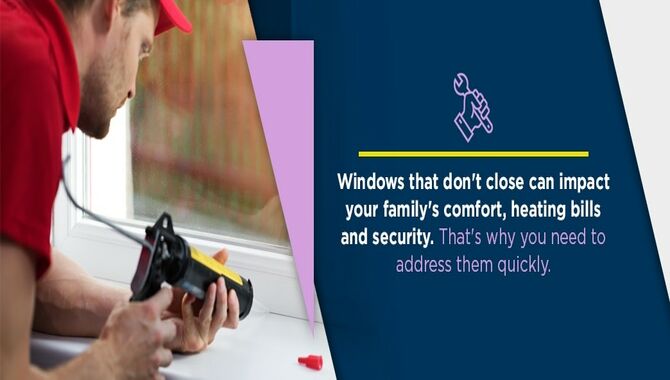 Why It's Important To Fix A Window That Won't Close Asap