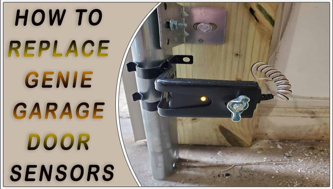 Replace Genie Garage Door Sensors