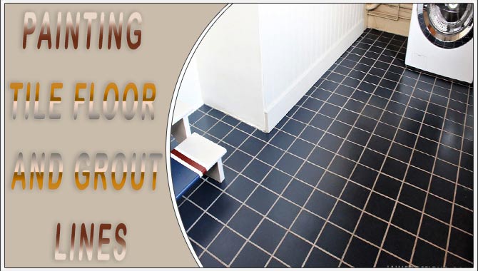 Painting Tile Floor And Grout Line