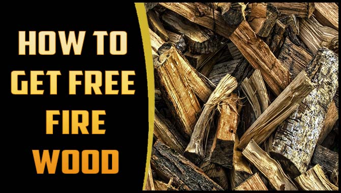 How To Get Free Firewood