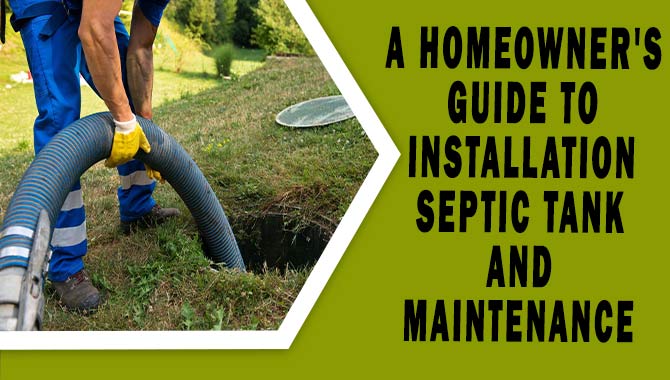 A Homeowner's Guide To Installation Septic Tank And Maintenance