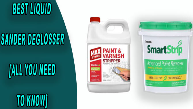 Best Liquid Sander Deglosser [All You Need To Know]