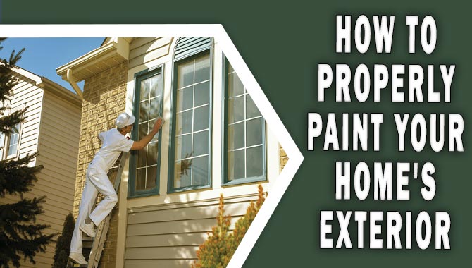 How To Properly Paint Your Home's Exterior