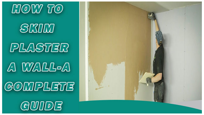 How To Skim Plaster A Wall