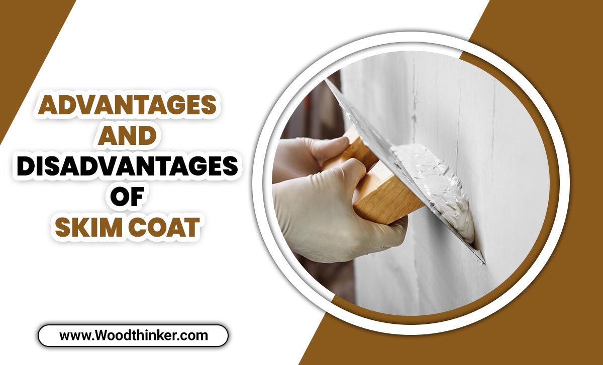 Advantages And Disadvantages of Skim Coat