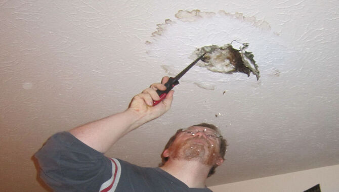 How To Fix Hole In Ceiling - Things To Know