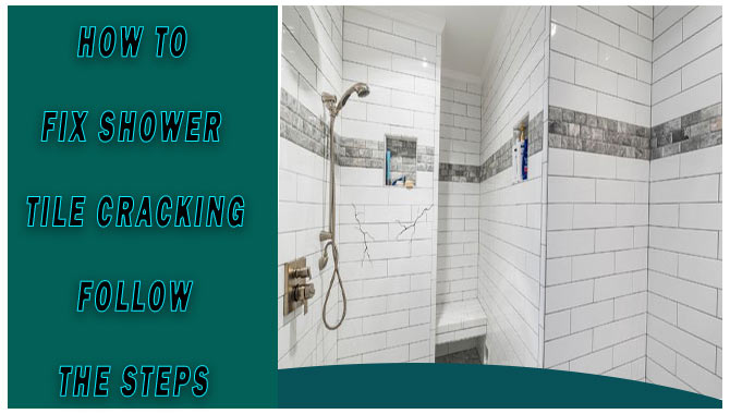 How To Fix Shower Tile Cracking