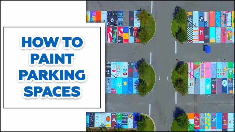 How To Paint Parking Spaces – Full Guideline