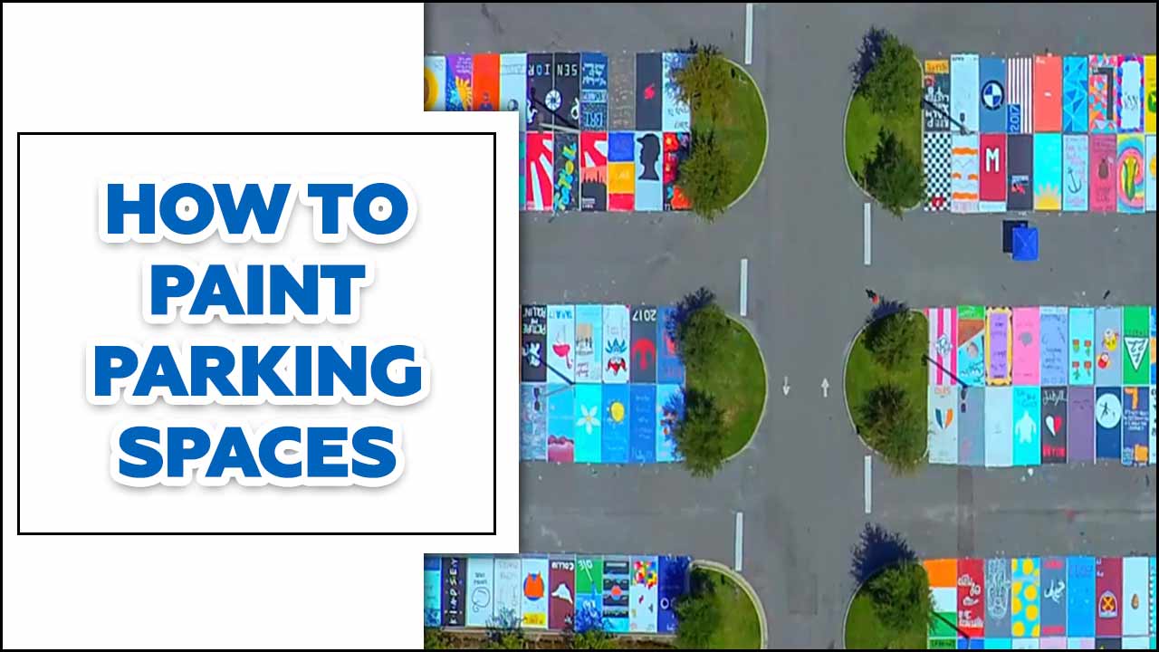 How To Paint Parking Spaces