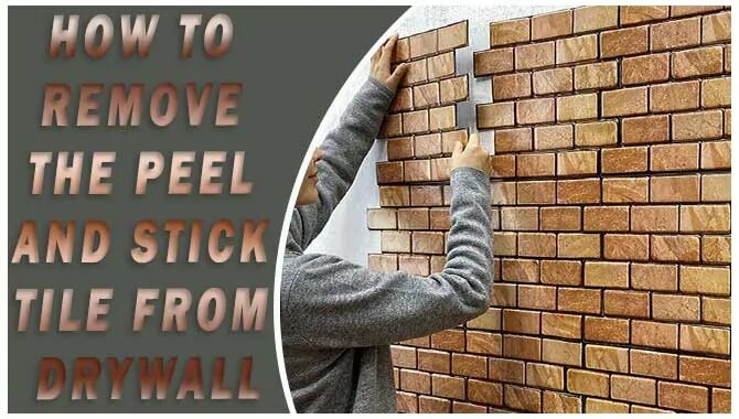 How To Remove The Peel And Stick Tile From Drywall