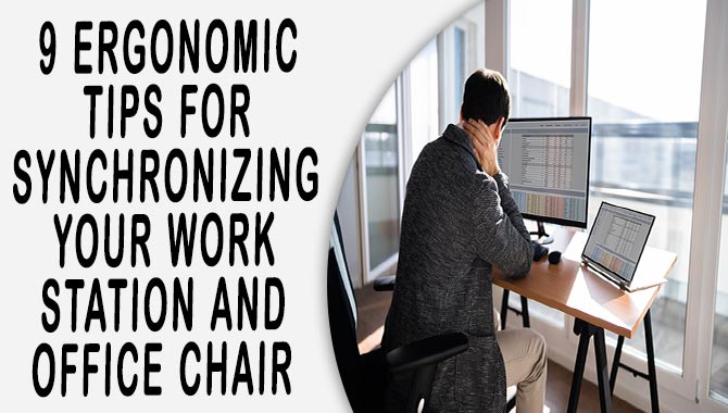 Synchronizing Your Work Station and Office Chair