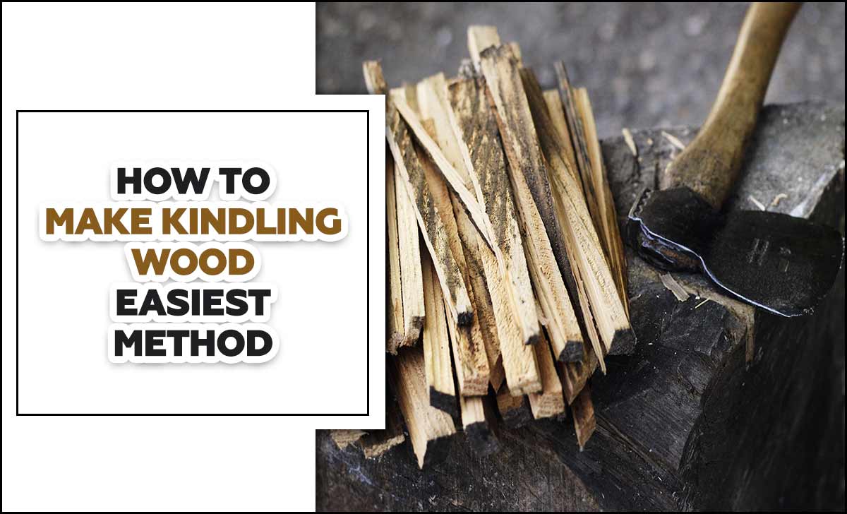 How To Make Kindling Wood Easiest Method