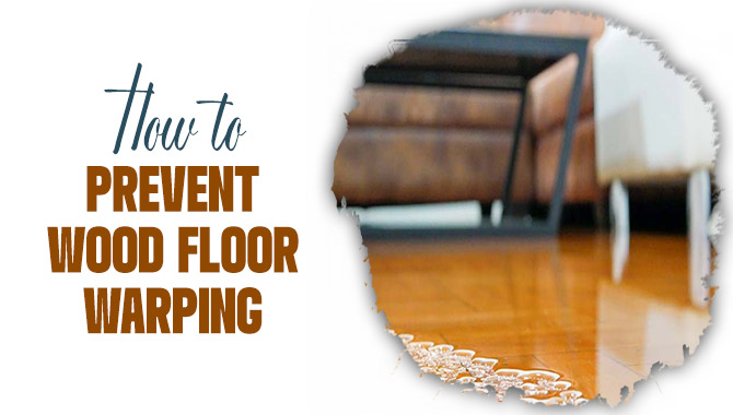 How To Prevent Wood Floor Warping